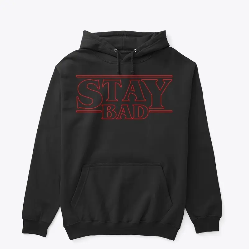 Stay Bad